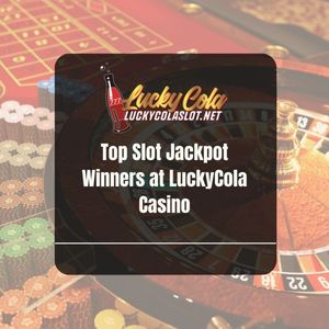 Top Slot Jackpot Winners at LuckyCola Casino - Lucky Cola